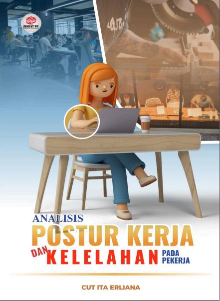 Analisis Postur Kerja dan Kelelahan Pada Pekerja